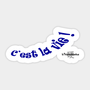 C'est la vie ! Sticker